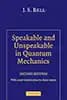 Speakable and Unspeakable in Quantum Mechanics book